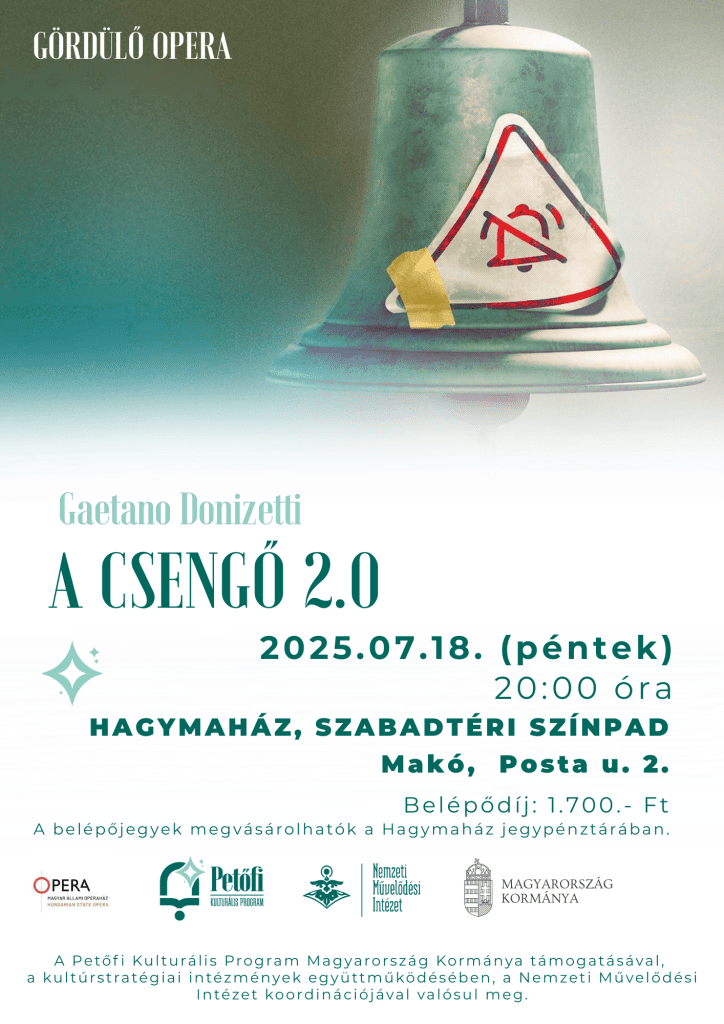 A csengő, opera, plakát, Hagymaház szabadtéri színpada, Makó