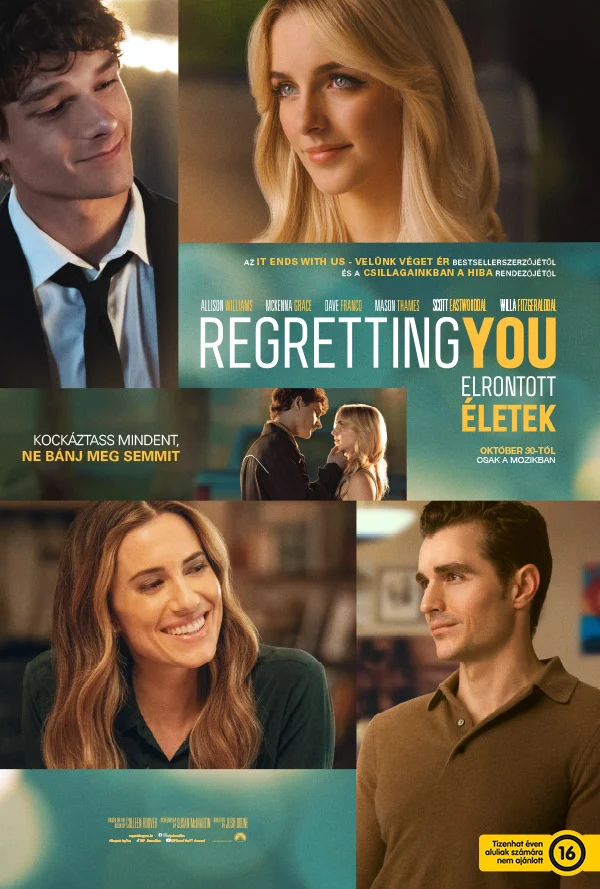 Regretting You – Elrontott életek, Makói Mozi, plakát