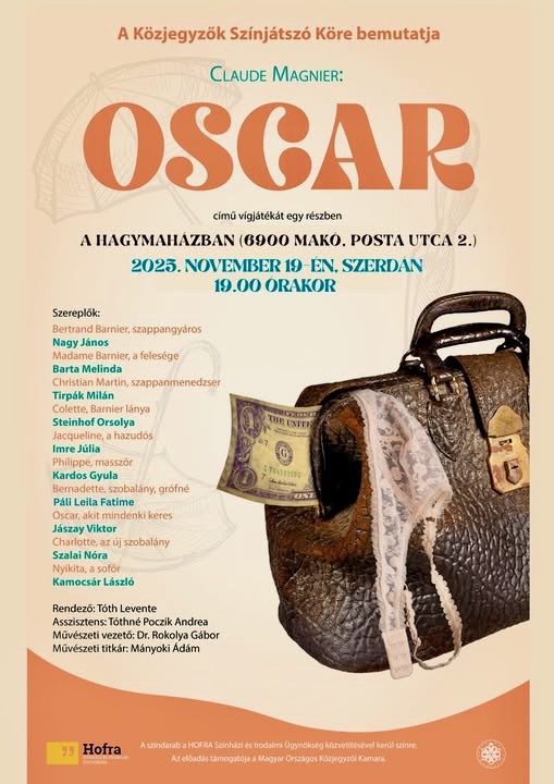 Claude Magnier: Oscar című vígjátékával érkezik Makóra Közjegyzők Színjátszó Köre, plakát, Hagymaház